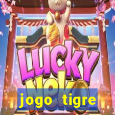 jogo tigre plataforma nova